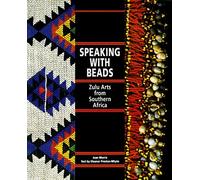 Speaking With Beads: Zulu Arts from Southern Africa