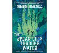 SPEAR CUTS THROUGH WATER: Shortlisted for the Ursula K Le Guin Award