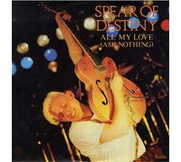 Spear Of Destiny - All My Love (Ask Nothing)