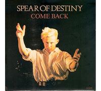 Spear Of Destiny - Come Back - Spear Of Destiny 7" 45