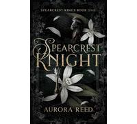 Spearcrest Knight: A Dark Academia Bully Romance