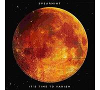 Spearmint It's Time to Vanish (Vinyl LP) 12" Album