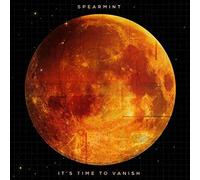 Spearmint - It's Time To Vanish