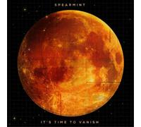 Spearmint It's Time to Vanish (Vinyl LP) 12" Album