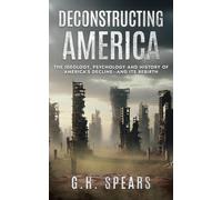 Spears G H Deconstructing Amer HBOOK NUOVO