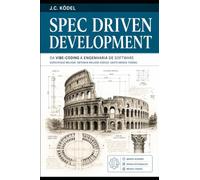 Spec Driven Development - PT: Da vibe-coding à engenharia de software