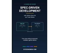 Spec-Driven Development with GitHub Spec Kit and Task Master: A Hands-On Guide to Planning, Decomposing, and Shipping Software with AI Coding Agents