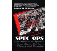 Spec Ops: Case Studies in Special Operations Warfare: Theory and Practice