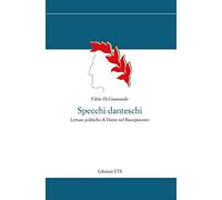 Specchi danteschi. Letture politiche di Dante nel Risorgimento