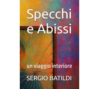 Specchi e Abissi: un viaggio interiore
