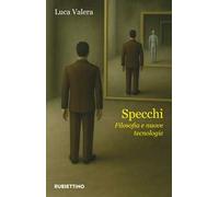 Specchi. Filosofia e nuove tecnologie