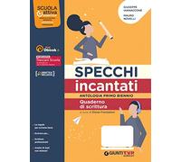 Specchi incantati. Quaderno di scrittura. Per le Scuole superiori. Con e-book. Con espansione online