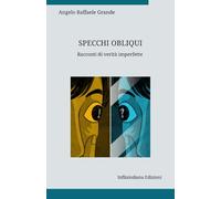 Specchi obliqui. Racconti di verità imperfette