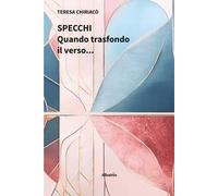 Specchi. Quando trasfondo il verso...