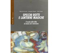 Specchi rotti e lanterne magiche. Il mondo della follia al cinema ed in televisione