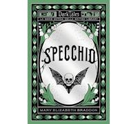 Specchio. Dark tales. La serie gotica della British Library