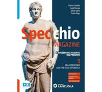 Specchio magazine. Per il biennio delle Scuole superiori. Con e-book. Con espansione online. Dalla preistoria alla fine della Repubblica (Vol. 1)