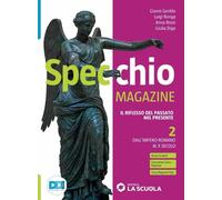Specchio magazine. Per il biennio delle Scuole superiori. Con e-book. Con espansione online. Dall'impero romano al X secolo (Vol. 2)