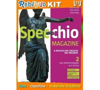 SPECCHIO MAGAZINE - VOLUME 2 (9788835058069) - Libro Scolastico + Kit Scuola con Copertine Rebillo