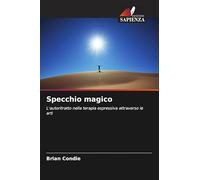 Specchio magico: L'autoritratto nella terapia espressiva attraverso le arti