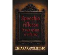 Specchio riflesso: la mia anima è inferno