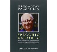 Specchio ustorio. Fatti, persone e cose realmente esistite centrate dal raggio infallibile della satira