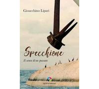 Specchione. Il senso di un passato