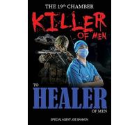 Special Agent Joe Ban The 19th Chamber - Killer of Men to Healer of (Tascabile)