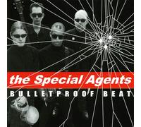 Special Agents - Bulletproof Beat [Import]