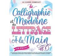 Special Art Ent Le Guide Complet de Calligraphie Moderne et du Lettr (Tascabile)