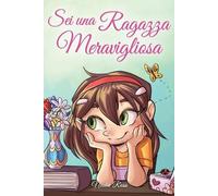 Special Art Stories Nadia Ross Sei una Ragazza Meravigliosa (Tascabile)
