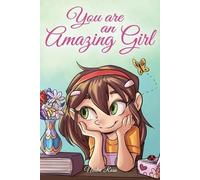 Special Art Stories Nadia Ross You are an Amazing Girl (Tascabile)