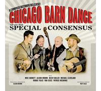 Special Consensus Chicago Barn Dance (CD) Album