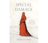 Special Damage: The Slander of Women and the Gendered History of Defamation Law