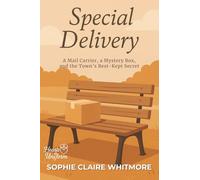 Special Delivery: A Mail Carrier, a Mystery Box, and the Town's Best-Kept Secret: 7