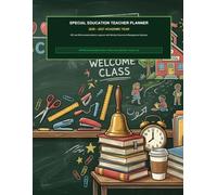 Special Education Teacher Planner 2026-2027: IEP and 504 Accommodation Logbook with Weekly Classroom Management Spreads