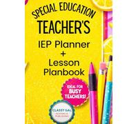 Special Education Teacher Planner: IEP Organization • Service Tracking • Caseload Documentation