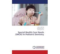 Special Health Care Needs (SHCN) In Pediatric Dentistry