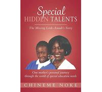 Special Hidden Talents: The Missing Link - Amadi's Story (One mother's personal