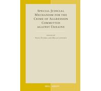 Special Judicial Mechanism for the Crime of Aggression Committed against Ukraine: 83