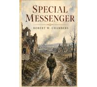 Special Messenger: A Gripping Historical War Adventure of Courage and Intrigue