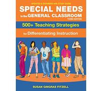 Special Needs in the General Classroom, 3rd Edition: 500+ Teaching Strategies for Differentiating Instruction