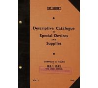 Special Operati TOP SECRET Descriptive Catalogue of Special Devices (Tascabile)