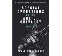 Special Operations in the Age of Chivalry, 1100-1550: 24