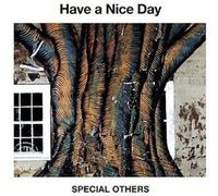 Special Others - Have A Nice Day