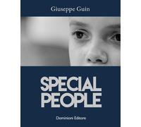 Special people. Storie di ragazzi con la voglia di vincere - Guin Giuseppe
