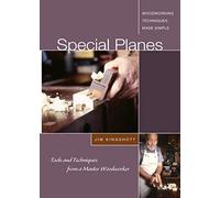 Special Planes: The Tools, Techniques, and Traditions from a Master Cabinetmaker