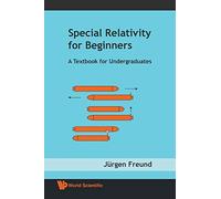 Jurgen Freund Special Relativity For Beginners: A Textbook For Under (Tascabile)
