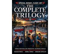 Special Report: Flight 407: The Complete Trilogy