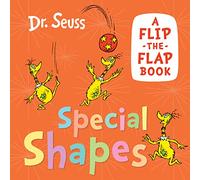 Special Shapes: A funny flip-the-flap book from the classic world of Dr. Seuss, perfect for babies and young children!